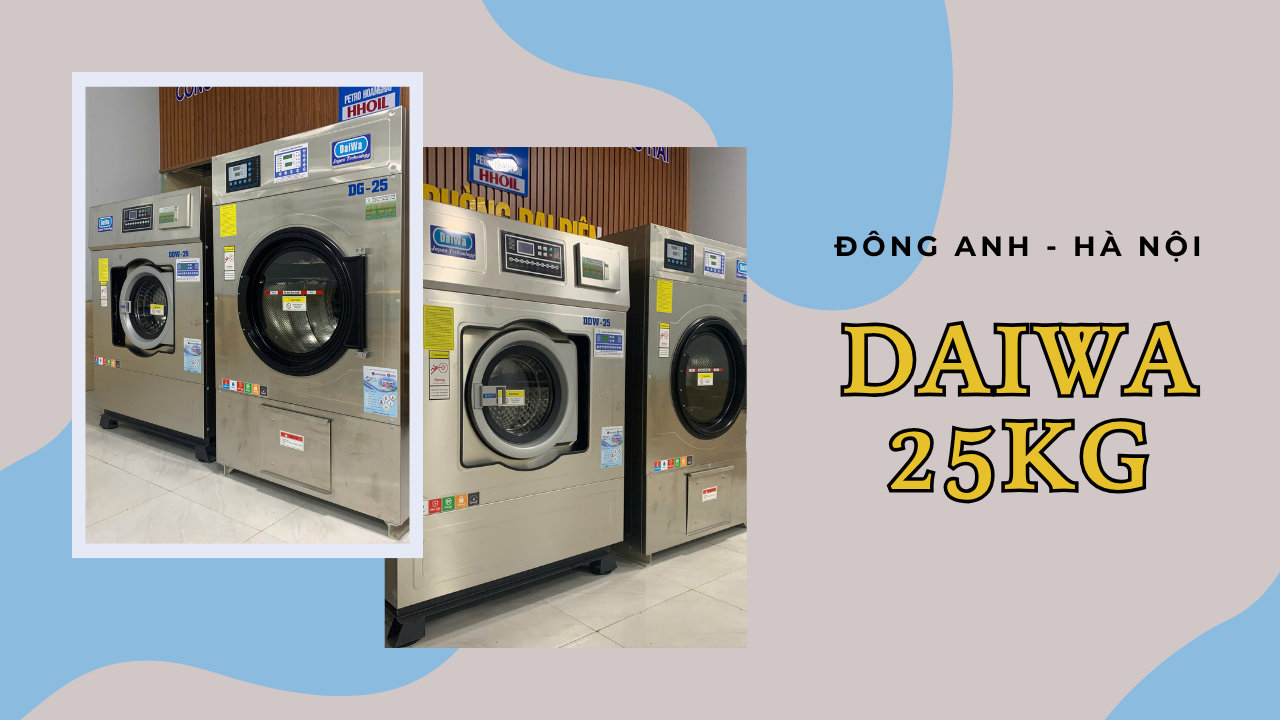 BÀN GIAO CẶP MÁY GIẶT CÔNG NGHIỆP DAIWA 25KG TẠI ĐÔNG ANH - HÀ NỘI